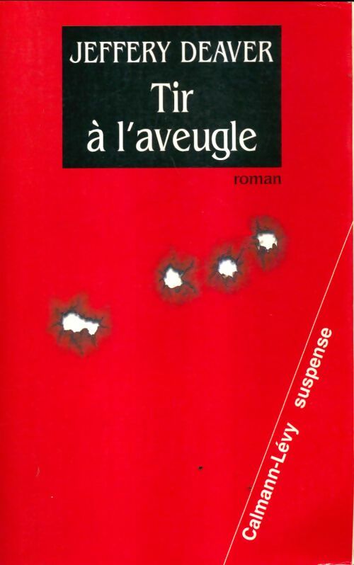 Livrenpoche : Tir à l'aveugle - Jeffery Deaver - Livre