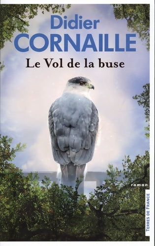 Livrenpoche : Le vol de la buse - Didier Cornaille - Livre
