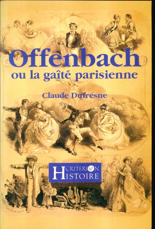 Livrenpoche : Jacques Offenbach ou la gaîté parisienne - Claude Dufresne - Livre