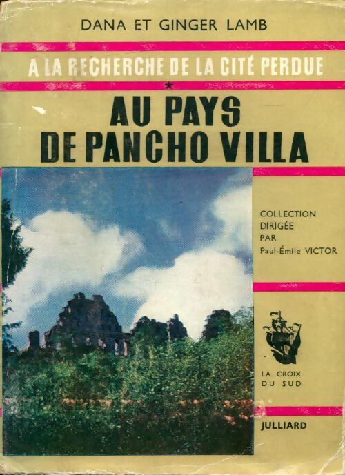 Livrenpoche :  A la recherche de la cite perdue Tome I : Au pays de Pancho Villa - Ginger Dana; Lamb - Livre