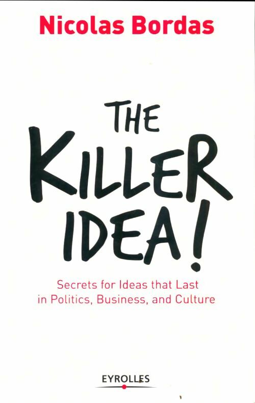 Livrenpoche : The killer idea - Nicolas Bordas - Livre