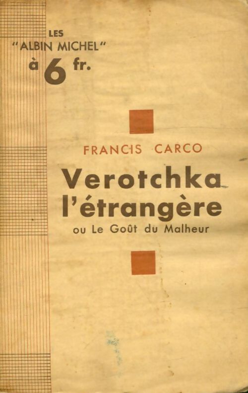 Livrenpoche : Verotchka l'étrangère ou Le goût du malheur - Francis Carco - Livre