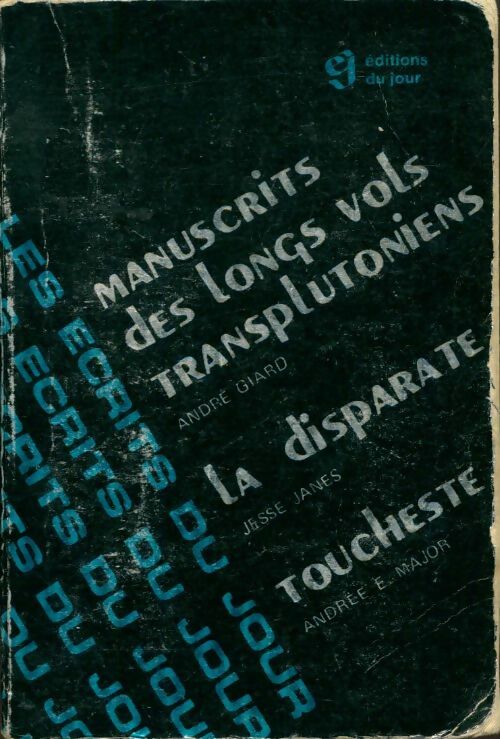 Livrenpoche : Manuscrits des longs vols transplutoniens / La disparate / Toucheste - Collectif - Livre