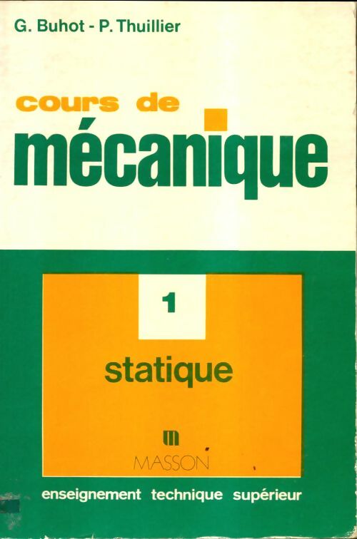 Livrenpoche : Cours de mécanique Tome I : Statique - G. Buhot - Livre