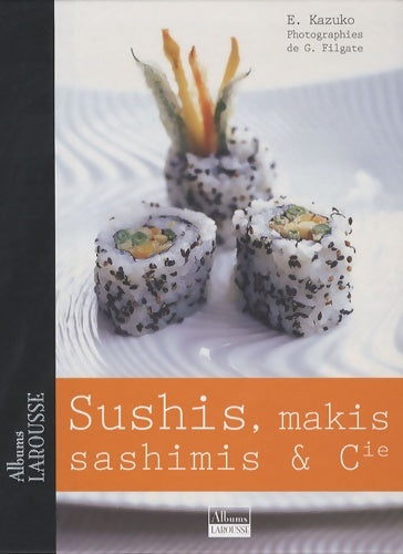 Livrenpoche : Sushis, makis, sashimis et cie - E Kakuzo - Livre