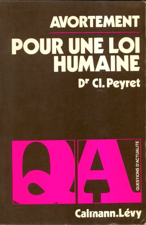 Livrenpoche : Avortement : Pour une loi humaine - Cl Peyret - Livre