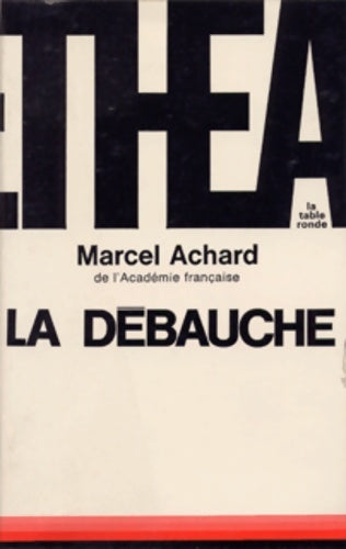 Livrenpoche : La débauche - Marcel Achard - Livre