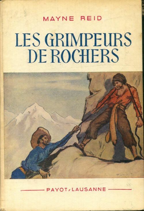 Livrenpoche : Les grimpeurs de rochers - Thomas Mayne Reid - Livre