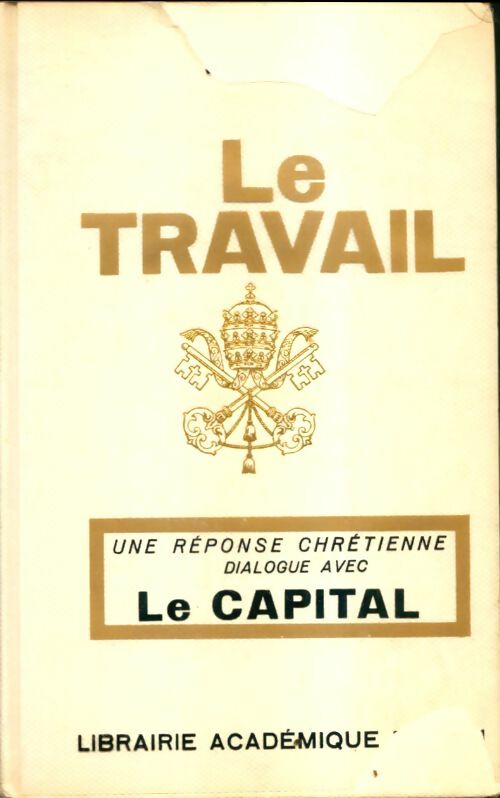 Livrenpoche : Le travail : Une réponse chrétienne, un dialogue avec le capital - Marcel Clément - Livre