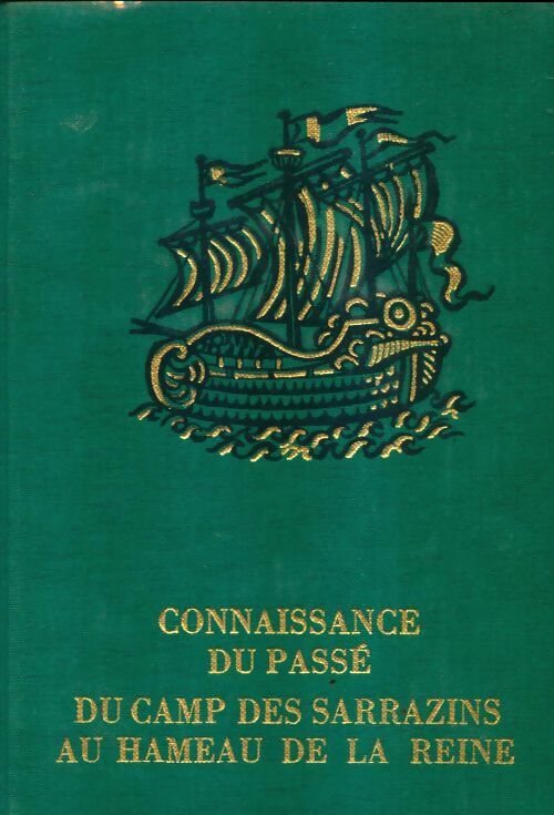 Livrenpoche : Connaissance du passé : Du camp des sarrazins au hameau de la reine - Louis Mazoyer - Livre
