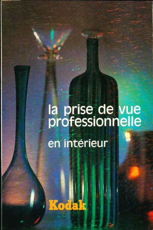 Livrenpoche : La prise de vue professionnelle en intérieur - Xxx - Livre