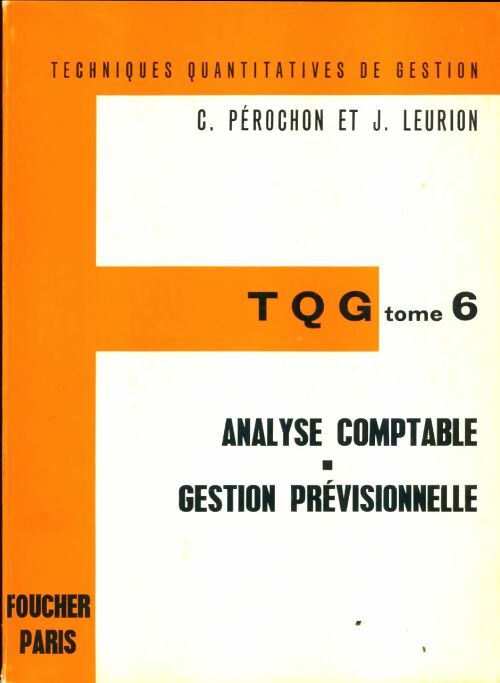 Livrenpoche : TQG Tome VI : Analyse comptable, gestion prévisionnelle - C. Pérochon - Livre