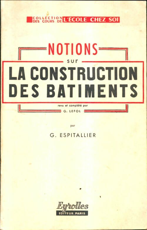 Livrenpoche : Notions sur la construction des bâtiments - Georges Espitallier - Livre