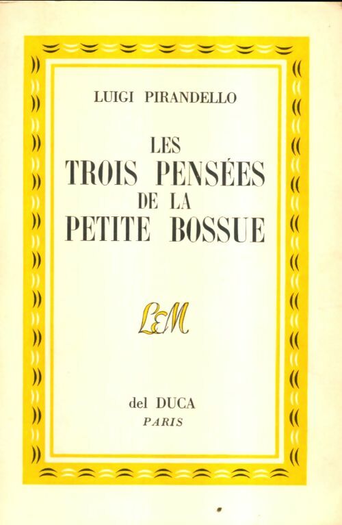Livrenpoche : Les trois pensées de la petite bossue - Luigi Pirandello - Livre