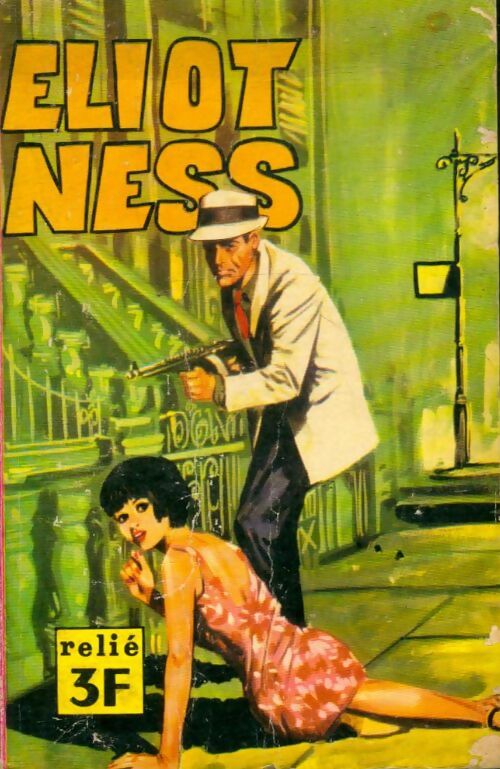 Livrenpoche : Eliot Ness relié n°2 - Collectif - Livre