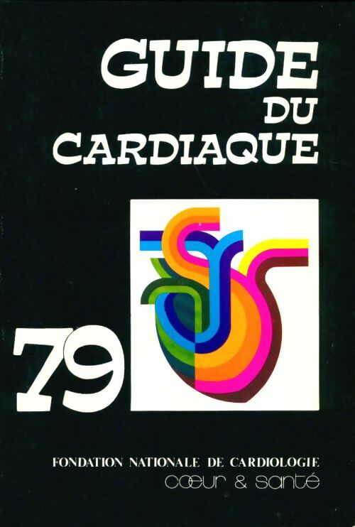Livrenpoche : Guide du cardiaque 1979 - Collectif - Livre