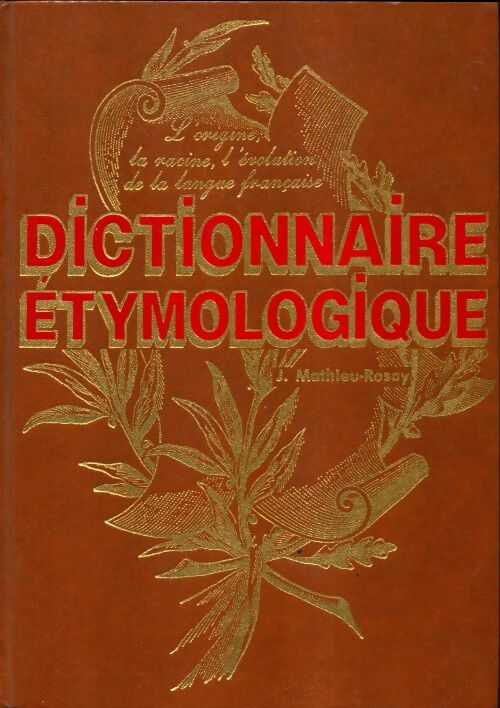Livrenpoche : Dictionnaire étymologique - Jean Mathieu-Rosay - Livre