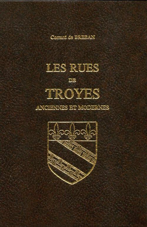 Livrenpoche : Les rues de Troyes - Corrard De Breban - Livre