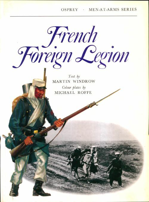 Livrenpoche : The french foreign légion - Martin Windrow - Livre