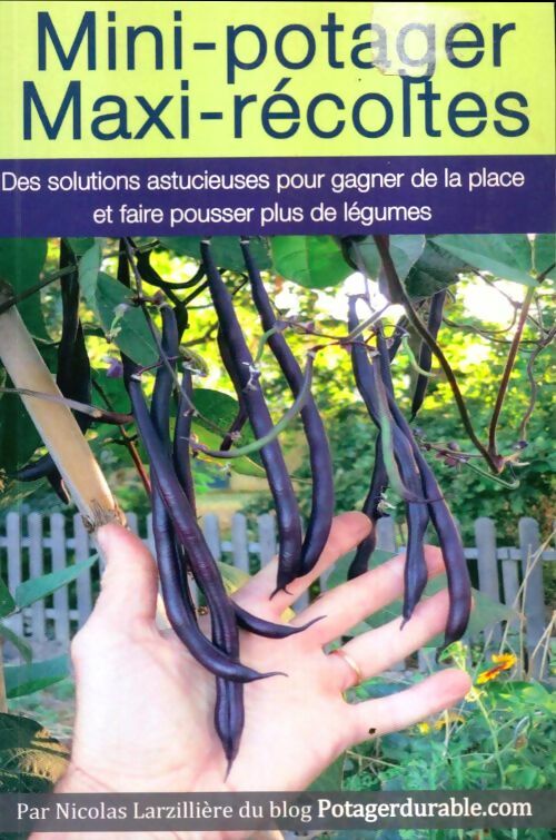 Livrenpoche : Mini-potager, maxi-récoltes - Nicolas Larzillière - Livre