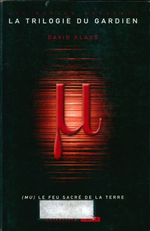Livrenpoche : La trilogie du gardien Tome I : Mu le feu sacré de la terre - Intervista - Livre
