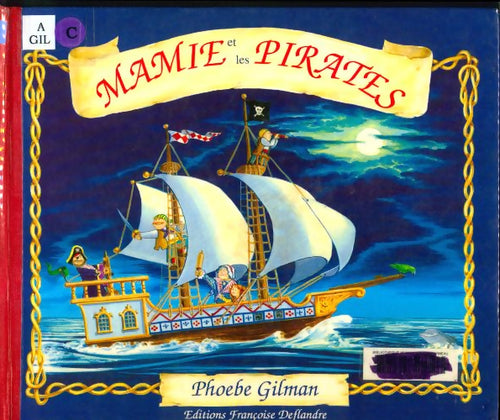 Livrenpoche : Mamie et les pirates - Phoebe Gilman - Livre