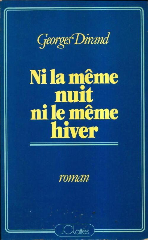 Livrenpoche : Ni la même nuit, ni le même hiver - Georges Dirand - Livre