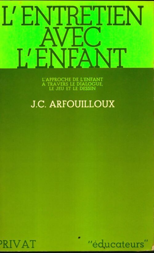 Livrenpoche : L'entretien avec l'enfant - J.C Arfouilloux - Livre