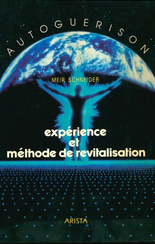 Livrenpoche : Autéguérison : Expérience et méthode de revitalisation - Meir Schneider - Livre
