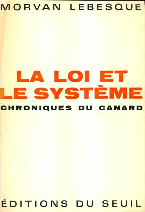 Livrenpoche : La loi et le système - Morvan Lebesque - Livre