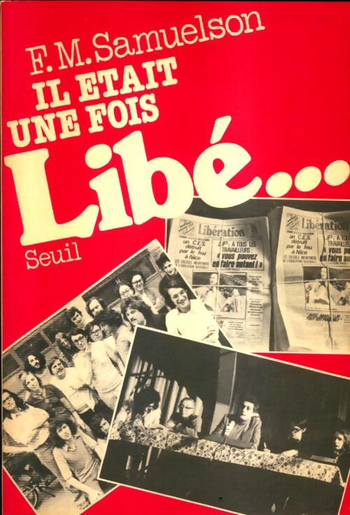 Livrenpoche : Il était une fois Libé... - François-Marie Samuelson - Livre