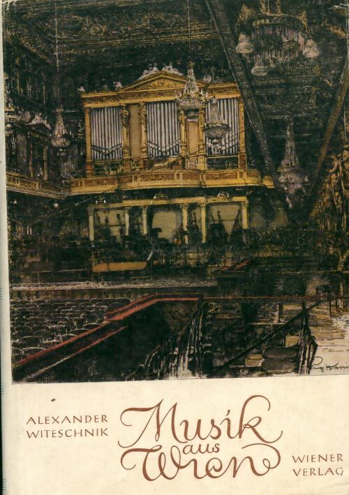 Livrenpoche : Musik aus wien die geschichte einer weltbezauberung - Witeschnik Alexander - Livre