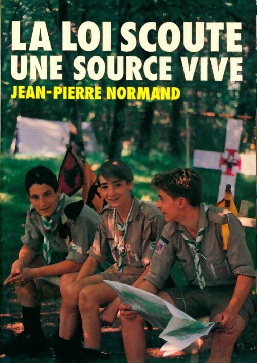 Livrenpoche : La loi scoute, une source vive - Jean-Pierre Normand - Livre