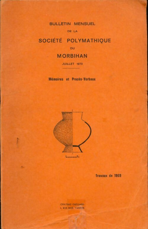 Livrenpoche : Bulletin mensuel de la société polymathique du Morbihan : Juillet 1970. Mémoires et procès verbaux - Collectif - Livre