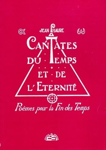 Livrenpoche : Cantates du temps et de l'eternité  - Jean Phaure - Livre