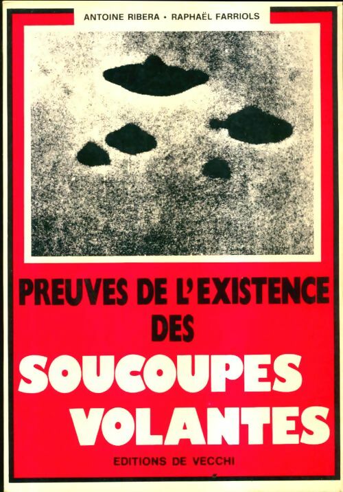 Livrenpoche : Preuves de l?existence des soucoupes volantes - Antoine Ribera - Livre