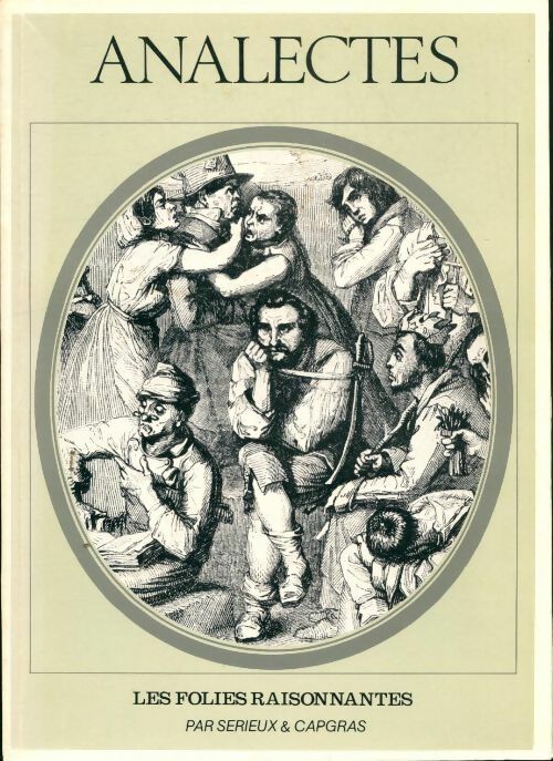 Livrenpoche : Les folies raisonnantes : Le délire d'interprétation - Paul Sérieux - Livre