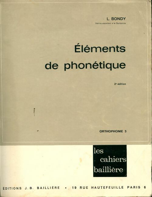 Livrenpoche : Éléments de phonétique : Orthophonie 3 - Luc Bondy - Livre