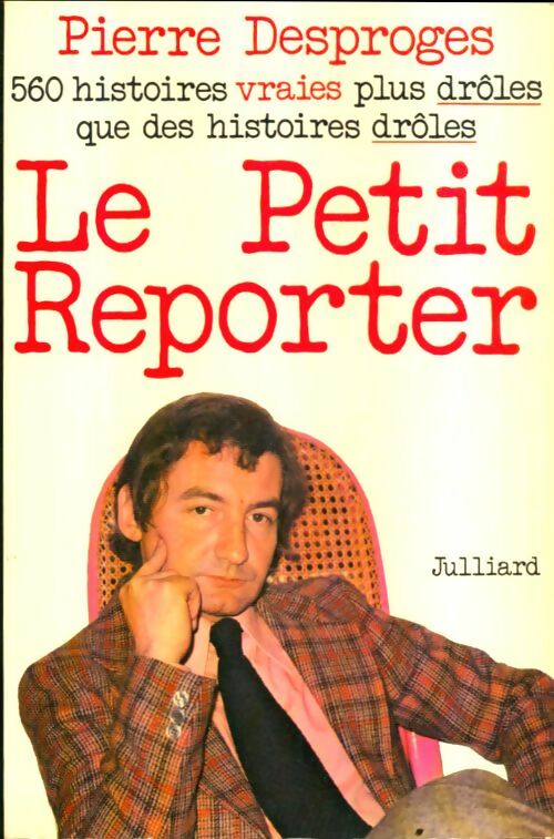 Livrenpoche : Le petit reporter - Pierre Desproges - Livre