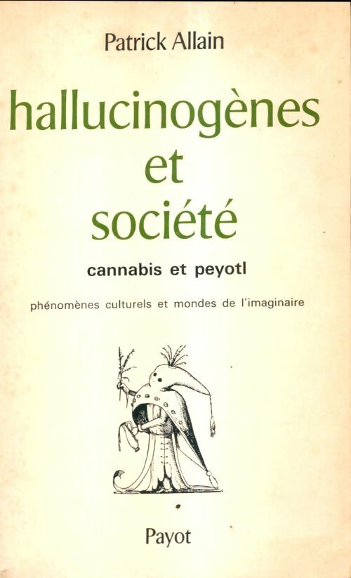 Livrenpoche : Hallucinogènes et société : Cannabis et peyotl  - Patrick Allain - Livre