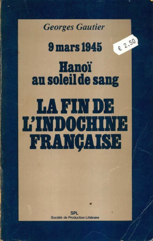 Livrenpoche : La fin de l'Indochine française - Georges Gautier - Livre
