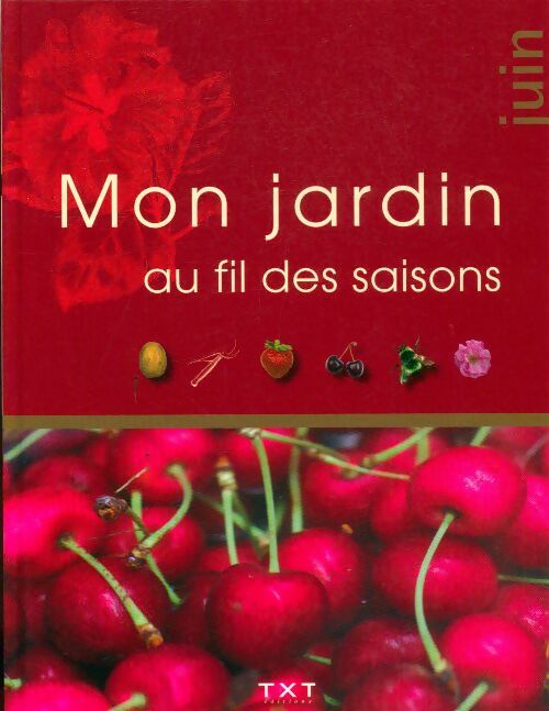 Livrenpoche : Mon jardin au fil des saisons : Juin - Collectif - Livre