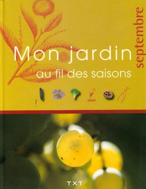 Livrenpoche : Mon jardin au fil des saisons : Septembre - Collectif - Livre