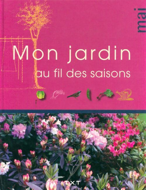 Livrenpoche : Mon jardin au fil des saisons : Mai - Collectif - Livre