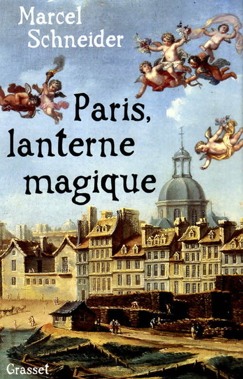 Livrenpoche : Paris, lanterne magique - Marcel Schneider - Livre