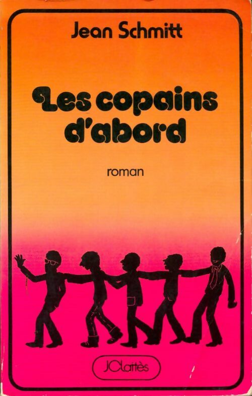 Livrenpoche : Les copains d'abord - Jean Schmitt - Livre