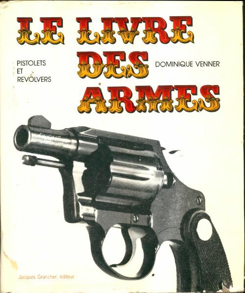 Livrenpoche : Le livre des armes Tome I - Dominique Venner - Livre