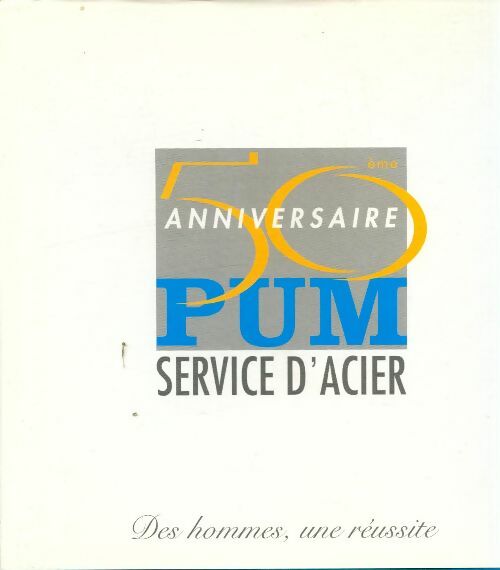 Livrenpoche : 1948-1998 pum l'album : Des hommes une réussite 50e anniversaire - Collectif - Livre