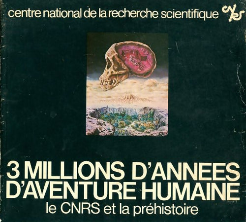 Livrenpoche : 3 millions d'années d'aventure humaine : Paris muséum national d'histoire naturelle 26 janvier-31 mai 1979 - Collectif - Livre