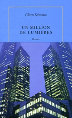 Livrenpoche : Un million de lumières - Clara Sanchez - Livre